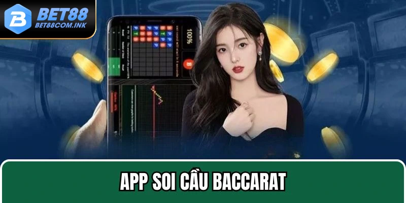 App soi cầu Baccarat