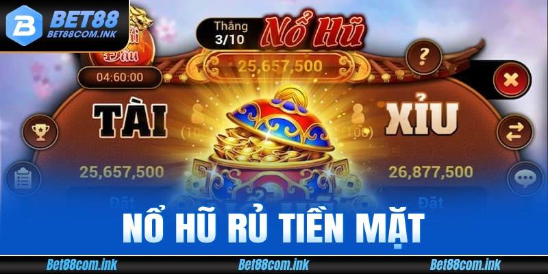 Game nổ hũ rút tiền mặt